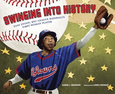 bokomslag Swinging Into History: Toni Stone: Big-League Baseball's First Woman Player