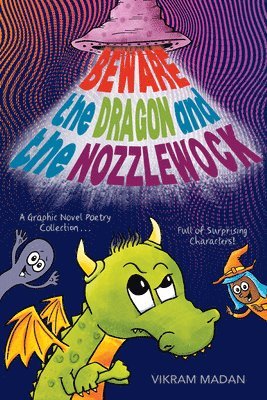 bokomslag Beware the Dragon and the Nozzlewock: A Graphic Novel Poetry Collection Full of Surprising Characters!