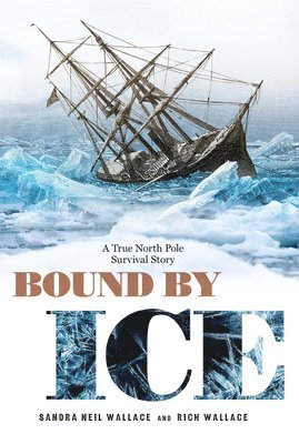 Sandra Neil Wallace, Rich Wallace - Bound by Ice, Häftad