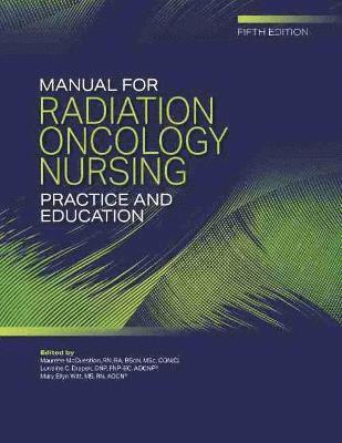Manual for Radiation Oncology Nursing Practice and Education 1