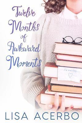 Twelve Months of Awkward Moments 1