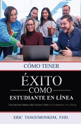 bokomslag Cómo tener éxito como estudiante en línea: 7 secretos para triunfar como estudiante en línea