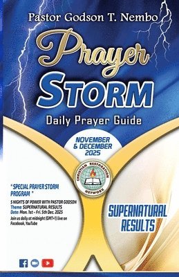 Prayer Storm - November & December 2025: Supernatural Results