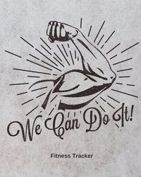 bokomslag We Can Do It! Fitness Tracker
