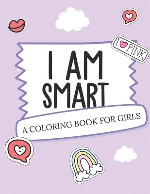 I Am Smart - A Coloring Book for Girls 1