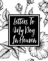 bokomslag Letters to My Dog in Heaven