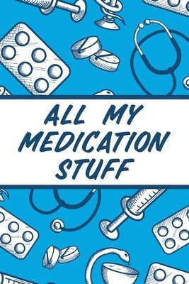 All My Medication Stuff 1