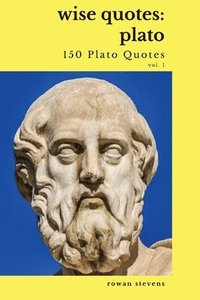 bokomslag Wise Quotes - Plato (150 Plato Quotes)