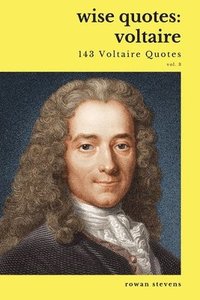 bokomslag Wise Quotes - Voltaire (143 Voltaire Quotes)