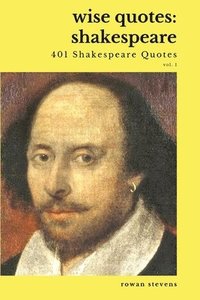bokomslag Wise Quotes - Shakespeare (401 Shakespeare Quotes)
