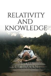 bokomslag Relativity And Knowledge