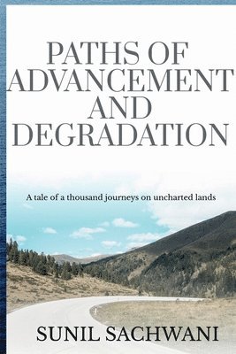 Paths Of Advancement And Degradation 1