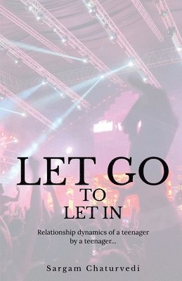 Sargam Chaturvedi, Chaturvedi,Sargam - Let Go To Let In, Häftad