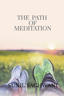 The Path Of Meditation 1