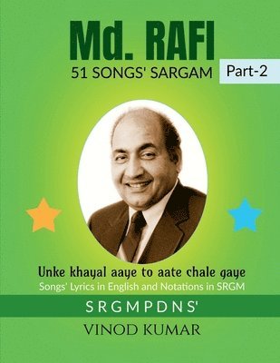 Md. RAFI 51 SONGS' SARGAM, Part-2: Songs' Lyrics in English and Notations in SRGM 1