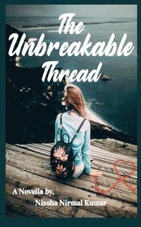 bokomslag The Unbreakable Thread