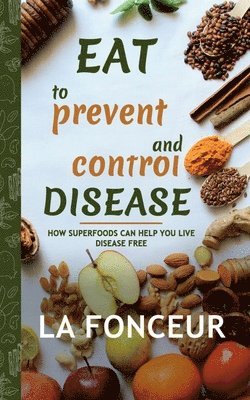 La Fonceur - Eat to Prevent and Control Disease, Häftad