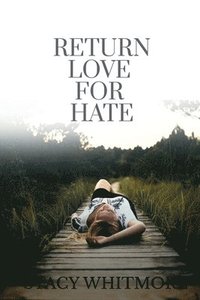 bokomslag Return Love for Hate