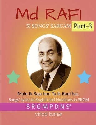 bokomslag Md RAFI 51 SONGS' SARGAM, Part-3: Songs' Lyrics in English and Notations in SRGM