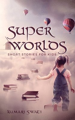 Kumari Swati - Super Worlds, Häftad