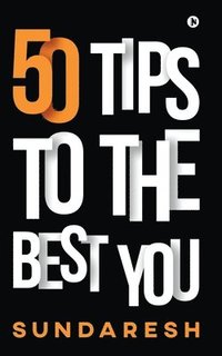 bokomslag 50 Tips to the Best You