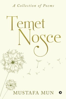 bokomslag Temet Nosce: A Collection of Poems