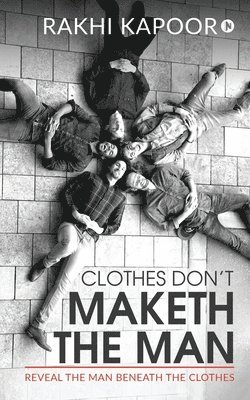 Clothes Don't Maketh The Man: Reveal the man beneath the clothes