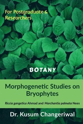 Morphogenetic Studies on Bryophytes 1