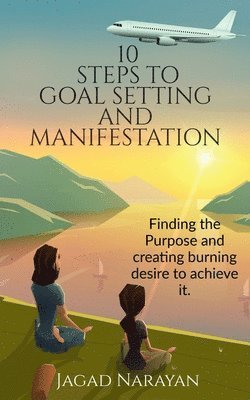 Jagad Narayan, Narayan,Jagad - 10 Steps to Goal Setting and Manifestation, Häftad
