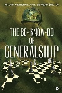 bokomslag Be-Know-Do Of Generalship