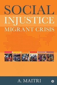 bokomslag Social Injustice: Migrant Crisis