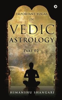 bokomslag Important Yogas in Vedic Astrology: Part 02