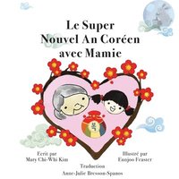 bokomslag Le Super Nouvel An Coren avec Mamie