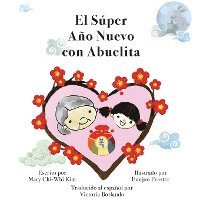 Mary Chi-Wi Kim - Súper Año Nuevo con Abuelita, Häftad