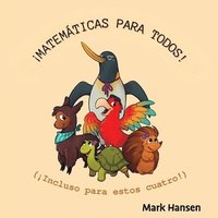 bokomslag Hansen, M: ¡Matemática para todos!
