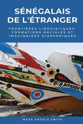 Maya Angela Smith - Sénégalais de l'étranger, Häftad