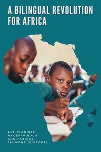 bokomslag A Bilingual Revolution for Africa