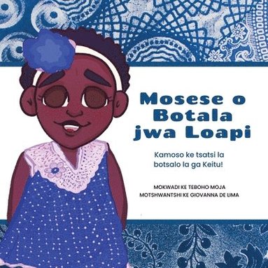 Teboho Moja - Mosese o Botala jwa loapi, Häftad