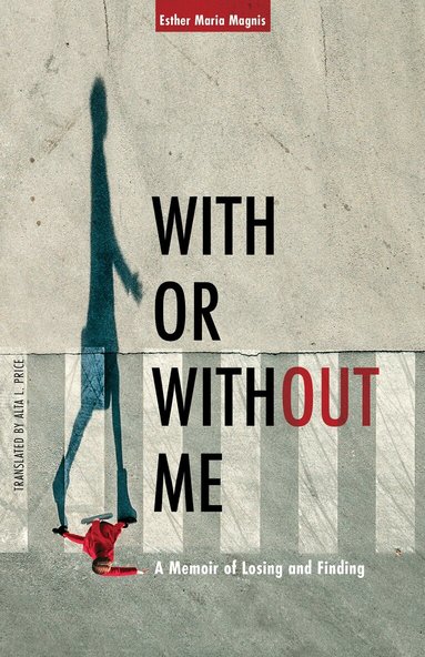 Esther Maria Magnis - With or Without Me, Häftad