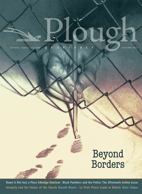 Plough Quarterly No. 29 - Beyond Borders 1