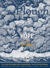 bokomslag Plough Quarterly No. 32 - Hope in Apocalypse