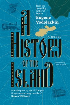 Eugene Vodolazkin - History of the Island, Inbunden