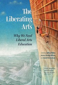 bokomslag The Liberating Arts