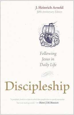 J. Heinrich Arnold, J Heinrich Arnold - Discipleship, Häftad
