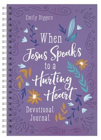 bokomslag When Jesus Speaks to a Hurting Heart Devotional Journal