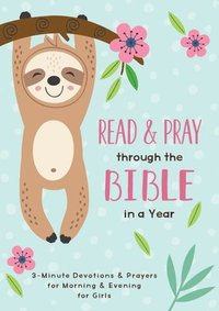 bokomslag Read and Pray Through the Bible in a Year (Girl): 3-Minute Devotions & Prayers for Morning and Evening for Girls