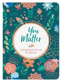 bokomslag You Matter: A Devotional Journal for Women