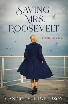 bokomslag Saving Mrs. Roosevelt