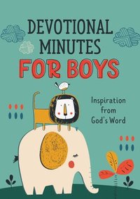 bokomslag Devotional Minutes for Boys: Inspiration from God's Word