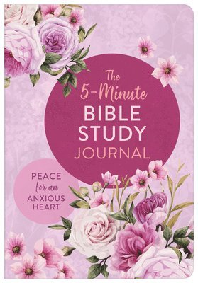Janice Thompson - The 5-Minute Bible Study Journal: Peace for an Anxious Heart, Häftad